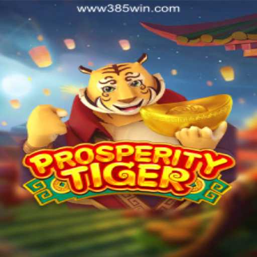 Discover ProsperityTiger: The Ultimate Gaming Experience on 385win.com Oficial Slots Brasil #1